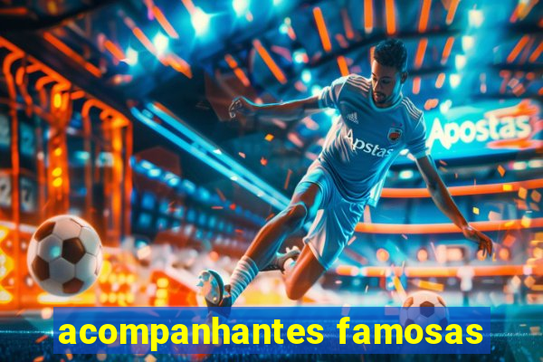 acompanhantes famosas