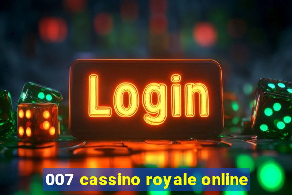 007 cassino royale online