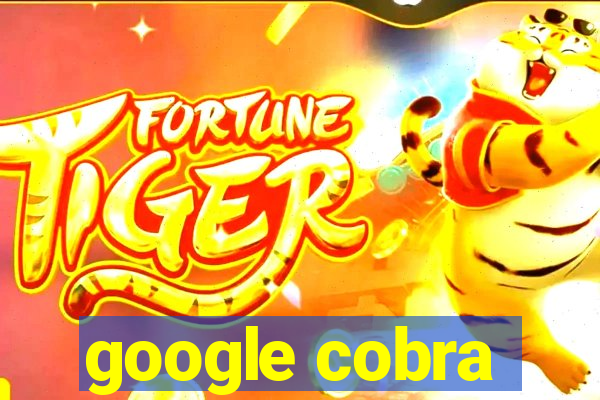 google cobra