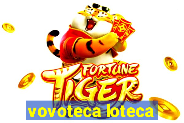 vovoteca loteca