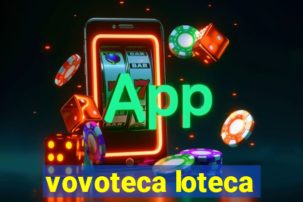 vovoteca loteca