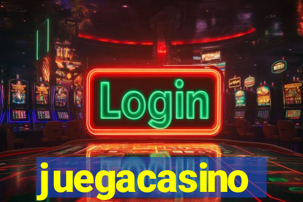 juegacasino