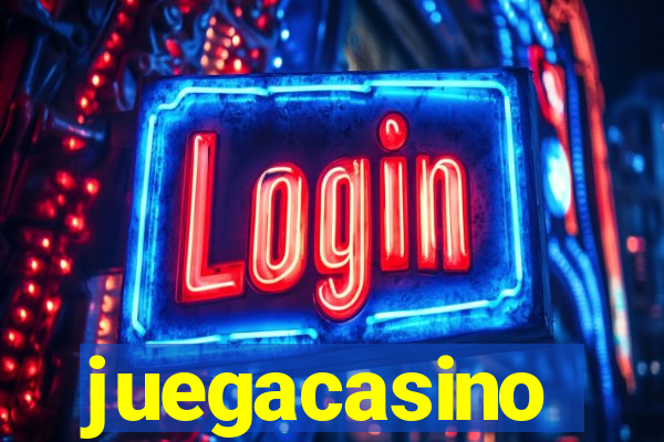 juegacasino