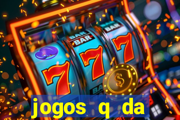 jogos q da dinheiro de verdade