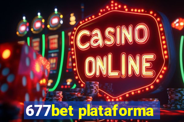 677bet plataforma