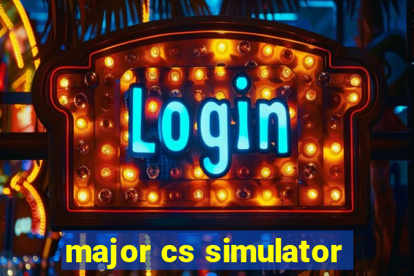 major cs simulator