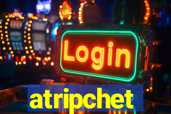 atripchet