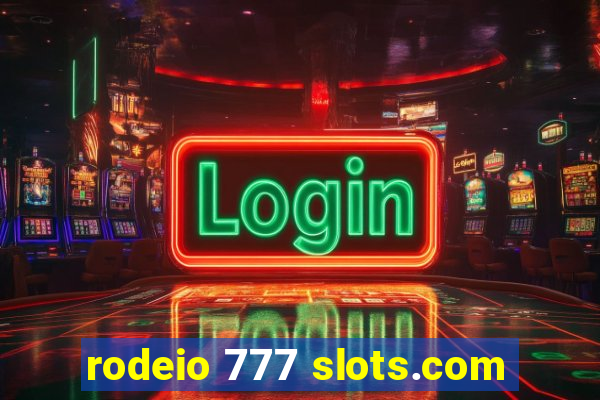 rodeio 777 slots.com