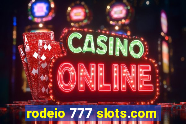 rodeio 777 slots.com