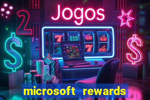 microsoft rewards ganhe recompensas