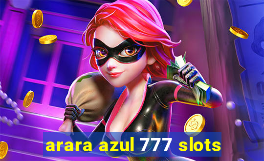 arara azul 777 slots