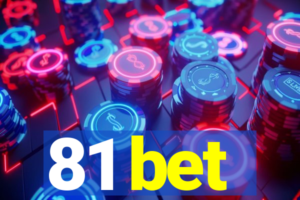 81 bet