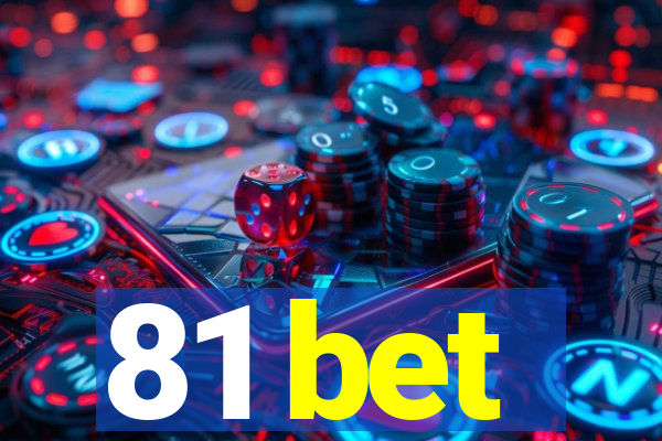 81 bet