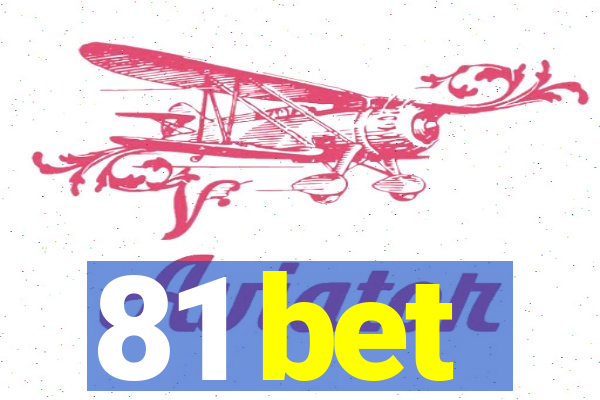 81 bet