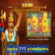 lucky 777 plataforma