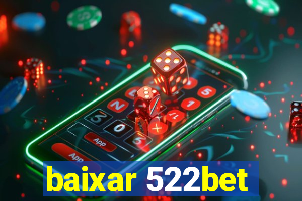 baixar 522bet