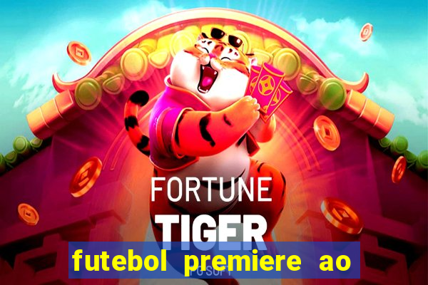 futebol premiere ao vivo gratis