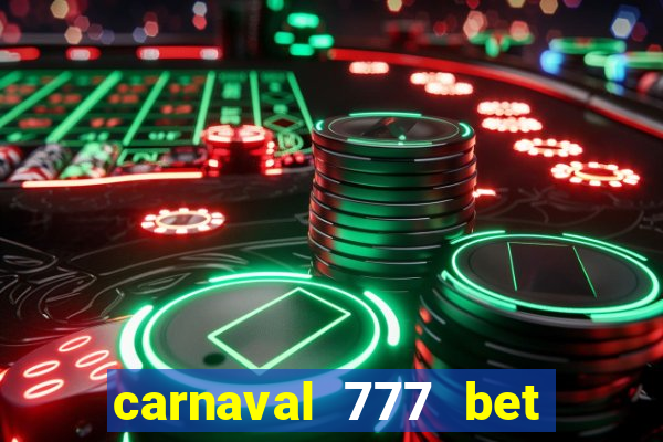 carnaval 777 bet paga mesmo
