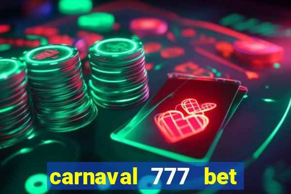 carnaval 777 bet paga mesmo