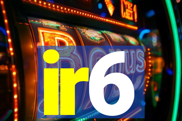 ir6