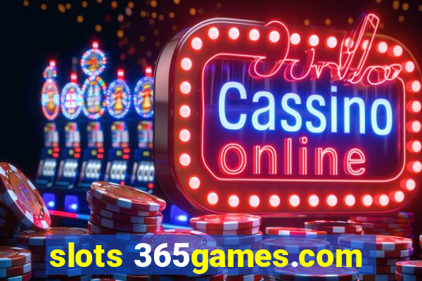 slots 365games.com