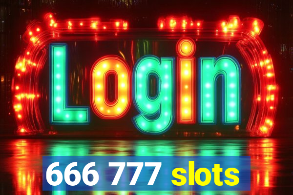 666 777 slots