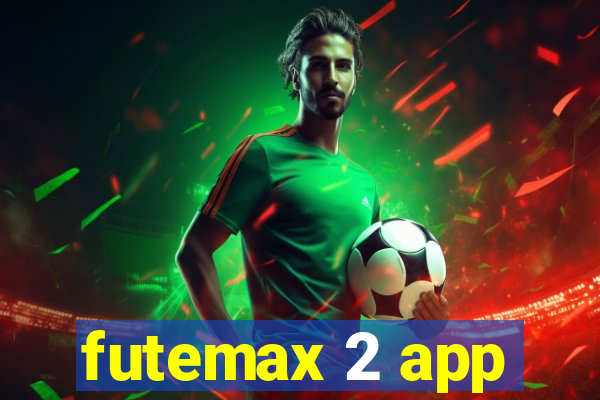 futemax 2 app