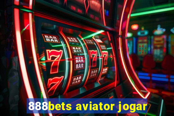 888bets aviator jogar