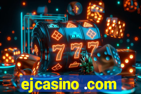 ejcasino .com