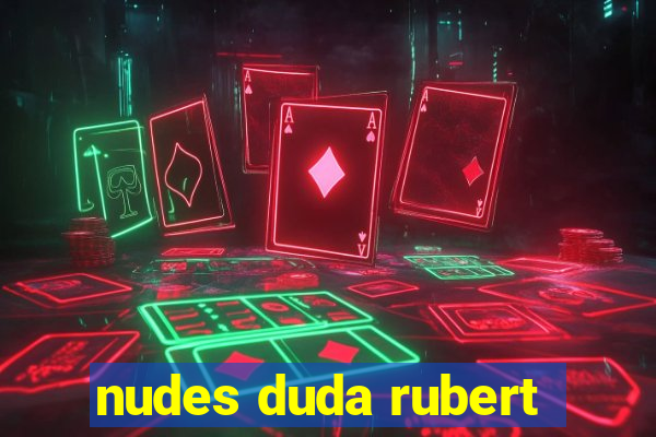 nudes duda rubert