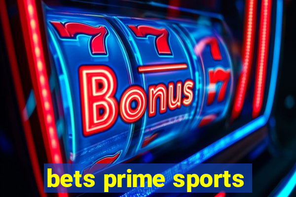 bets prime sports