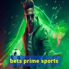 bets prime sports