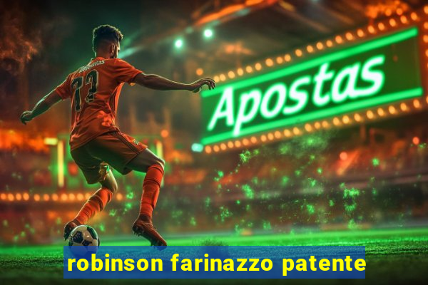 robinson farinazzo patente