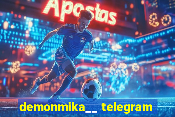 demonmika__ telegram