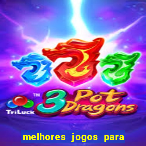 melhores jogos para android de todos os tempos