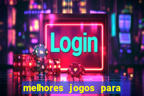 melhores jogos para android de todos os tempos