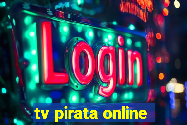 tv pirata online