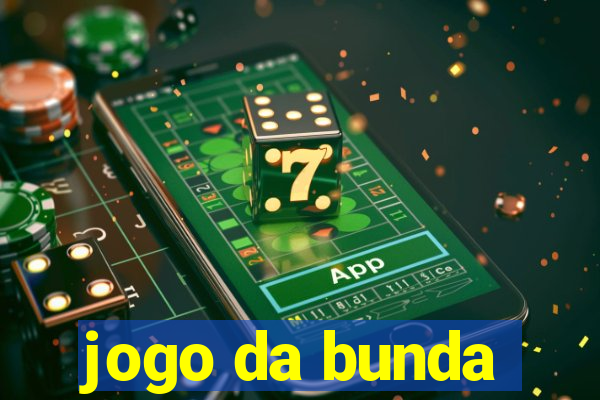 jogo da bunda