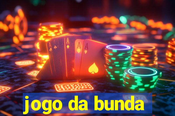 jogo da bunda