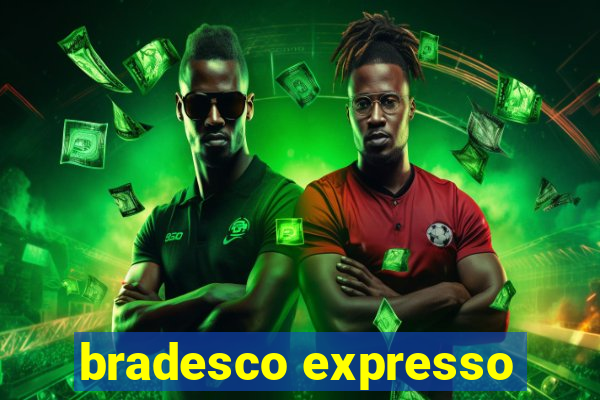 bradesco expresso