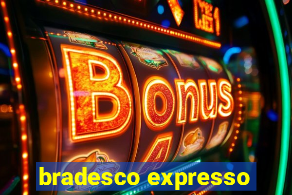 bradesco expresso