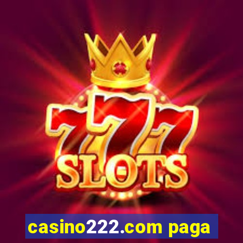 casino222.com paga