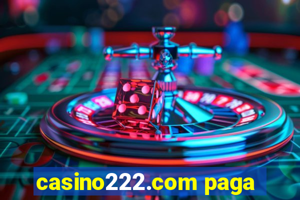 casino222.com paga