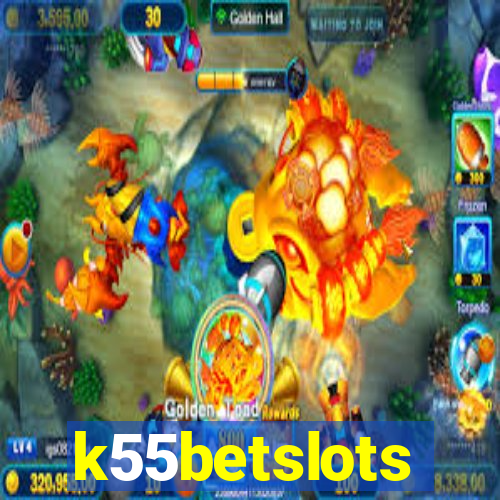 k55betslots