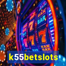 k55betslots