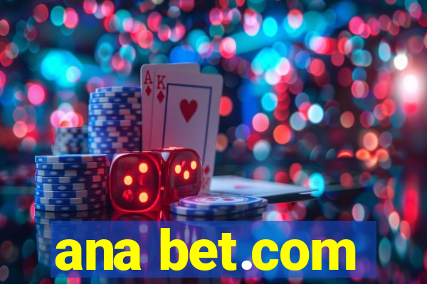 ana bet.com