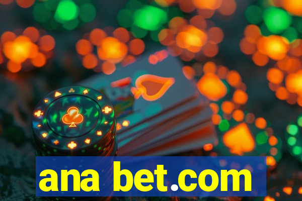 ana bet.com