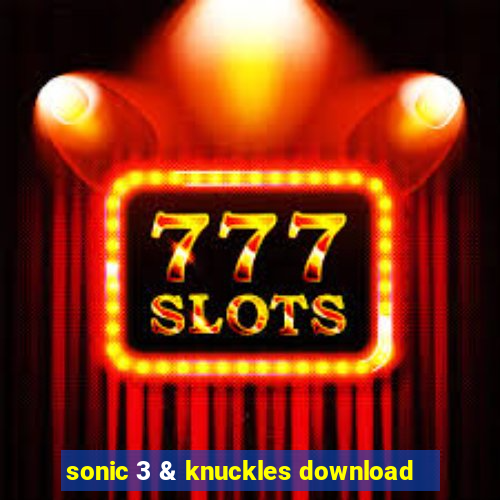 sonic 3 & knuckles download