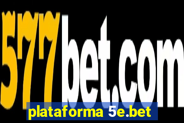 plataforma 5e.bet