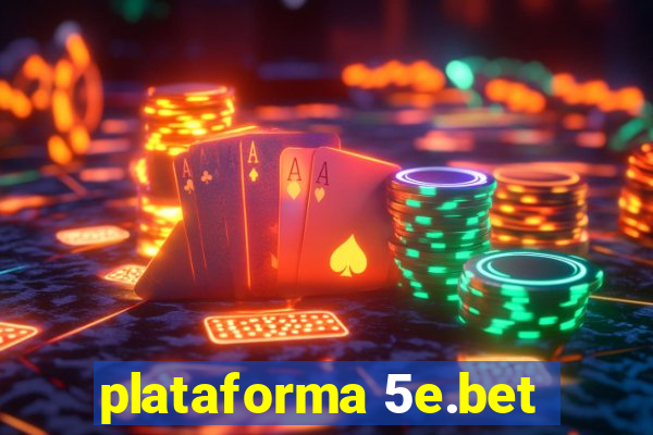 plataforma 5e.bet
